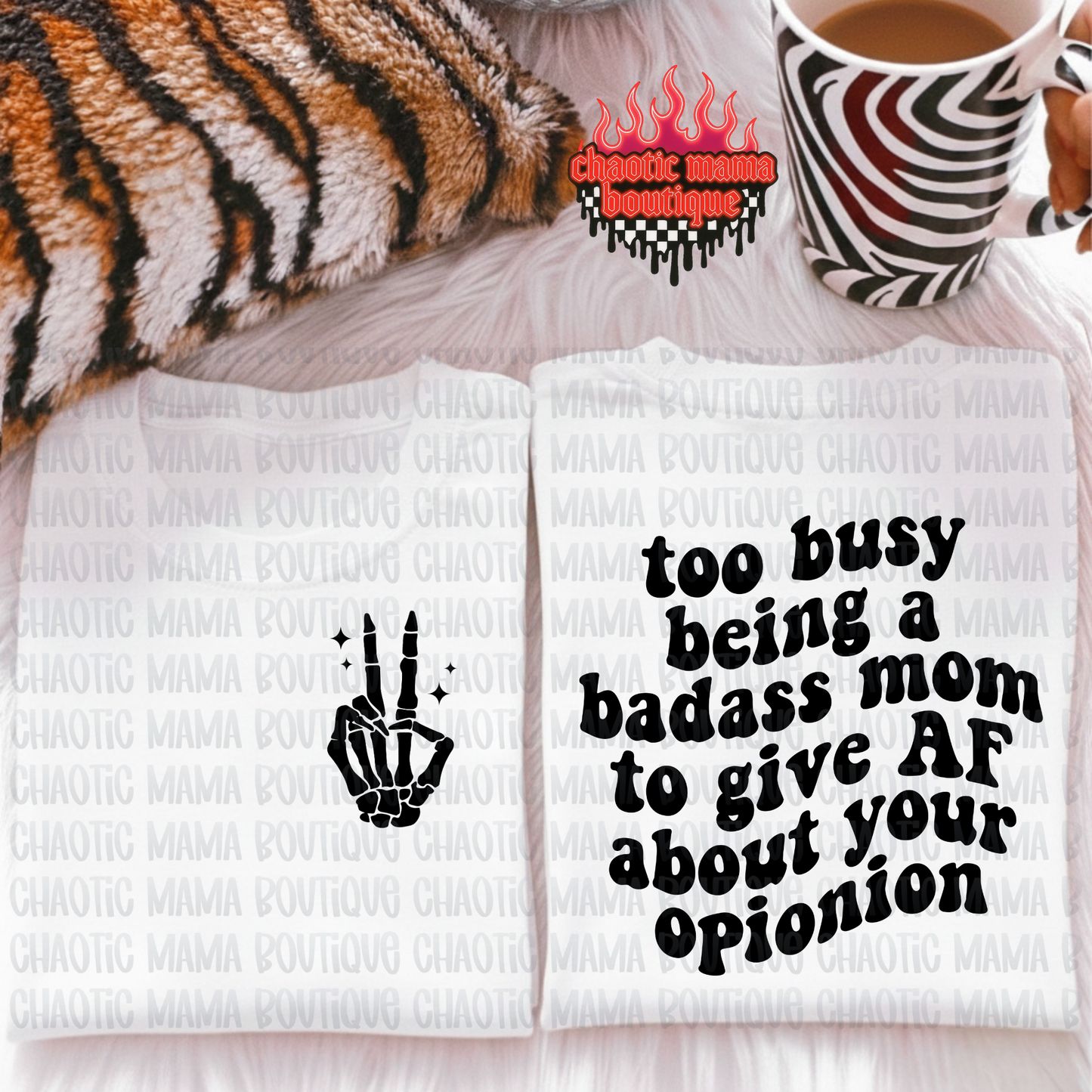 Too Busy Being a Badass Mom T-Shirt